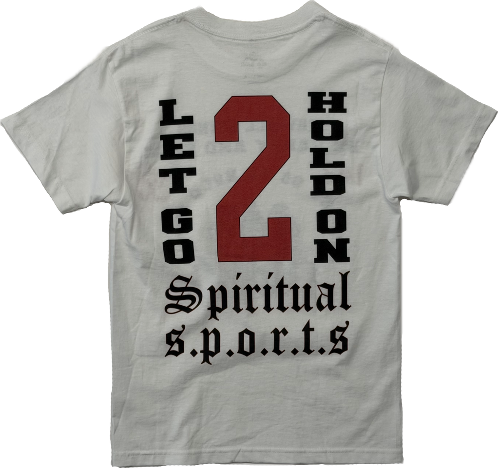 Let Go 2 Hold On Tee White