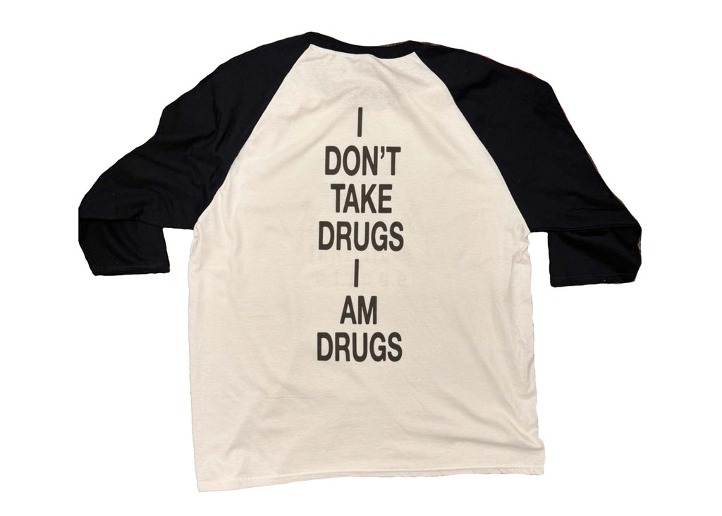 3/4 Sleeve I Don't Do Drugs Tee